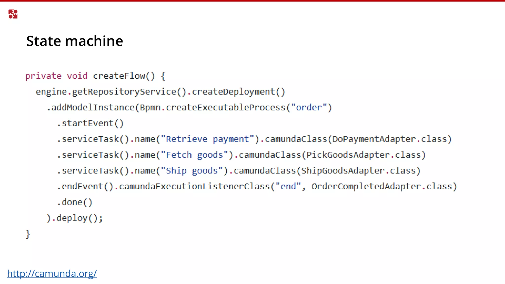State machine
http://camunda.org/
 