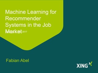 Machine Learning for
Recommender
Systems in the Job
Markethamburg.ai, May 2017
Fabian Abel
 