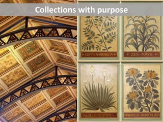 Collections with purpose
 