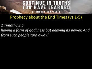 2 Timothy Chapter 3 : Continue In Truths You Have Learned | PPTX