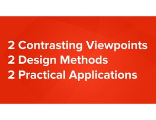 2 Contrasting Viewpoints
2 Design Methods
2 Practical Applications
 