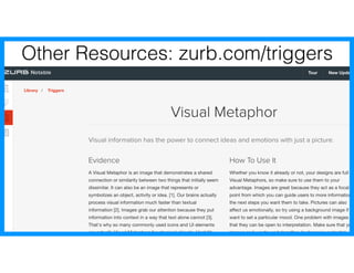 Other Resources: zurb.com/triggers
 