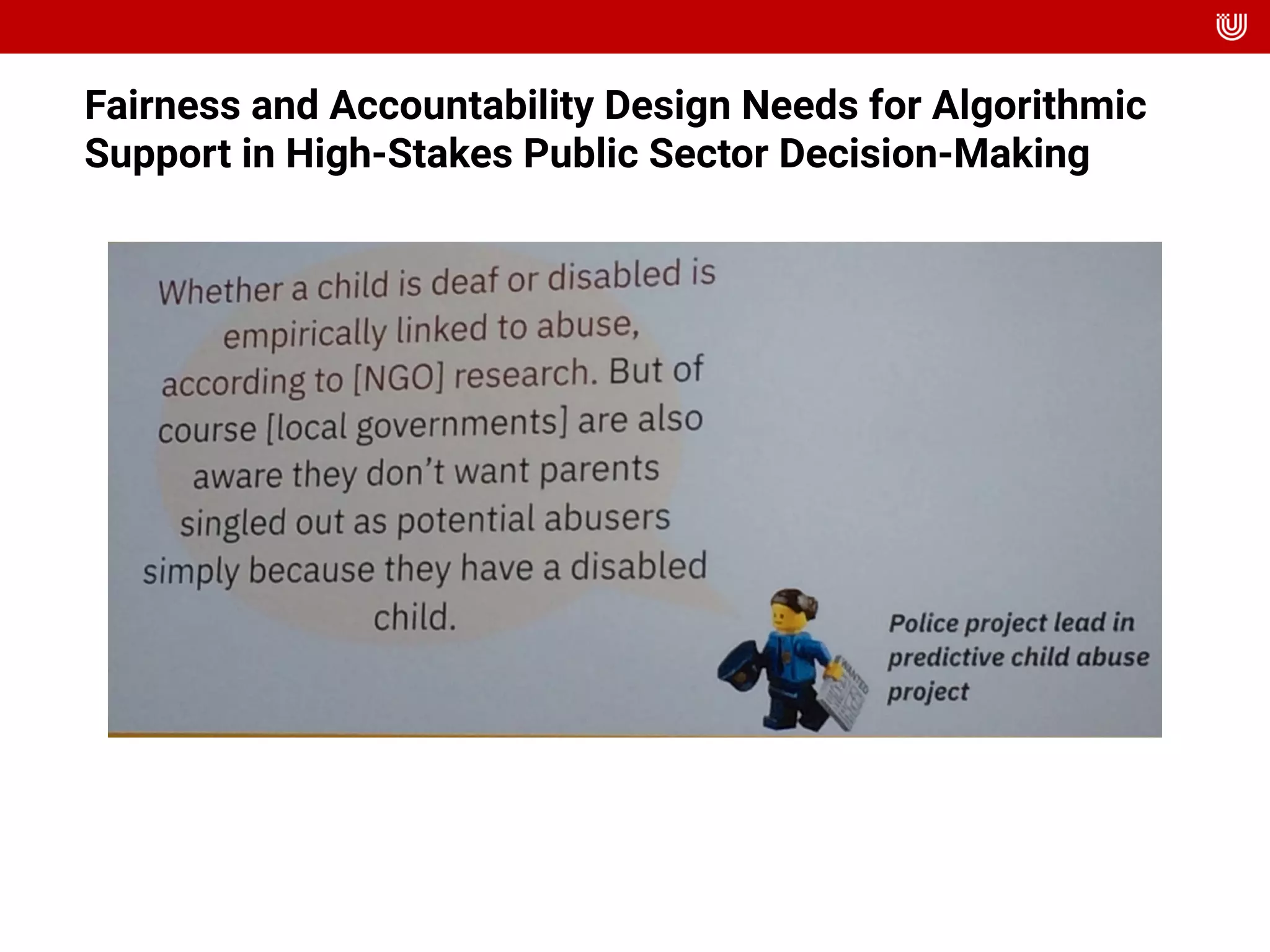 Fairness and Accountability Design Needs for Algorithmic
Support in High-Stakes Public Sector Decision-Making
 