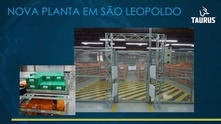 NOVA PLANTA EM SÃO LEOPOLDO
 