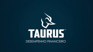 DESEMPENHO FINANCEIRO
 