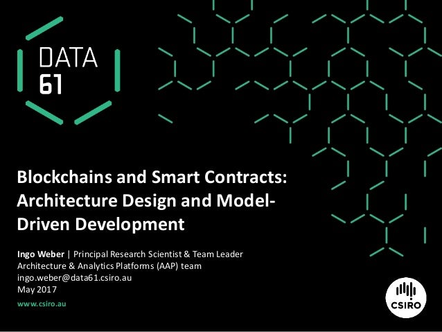 wwwcsiroau blockchains and smart contracts architecture design and model driven - Principal Of Architecture Design wwwcsiroau blockchains and smart contracts architecture design and model driven - Principal Of Architecture Design