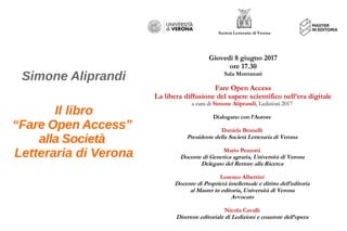 Simone Aliprandi
Il libro
“Fare Open Access”
alla Società
Letteraria di Verona
 