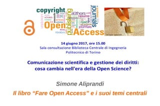 Simone Aliprandi
Il libro “Fare Open Access” e i suoi temi centrali
 