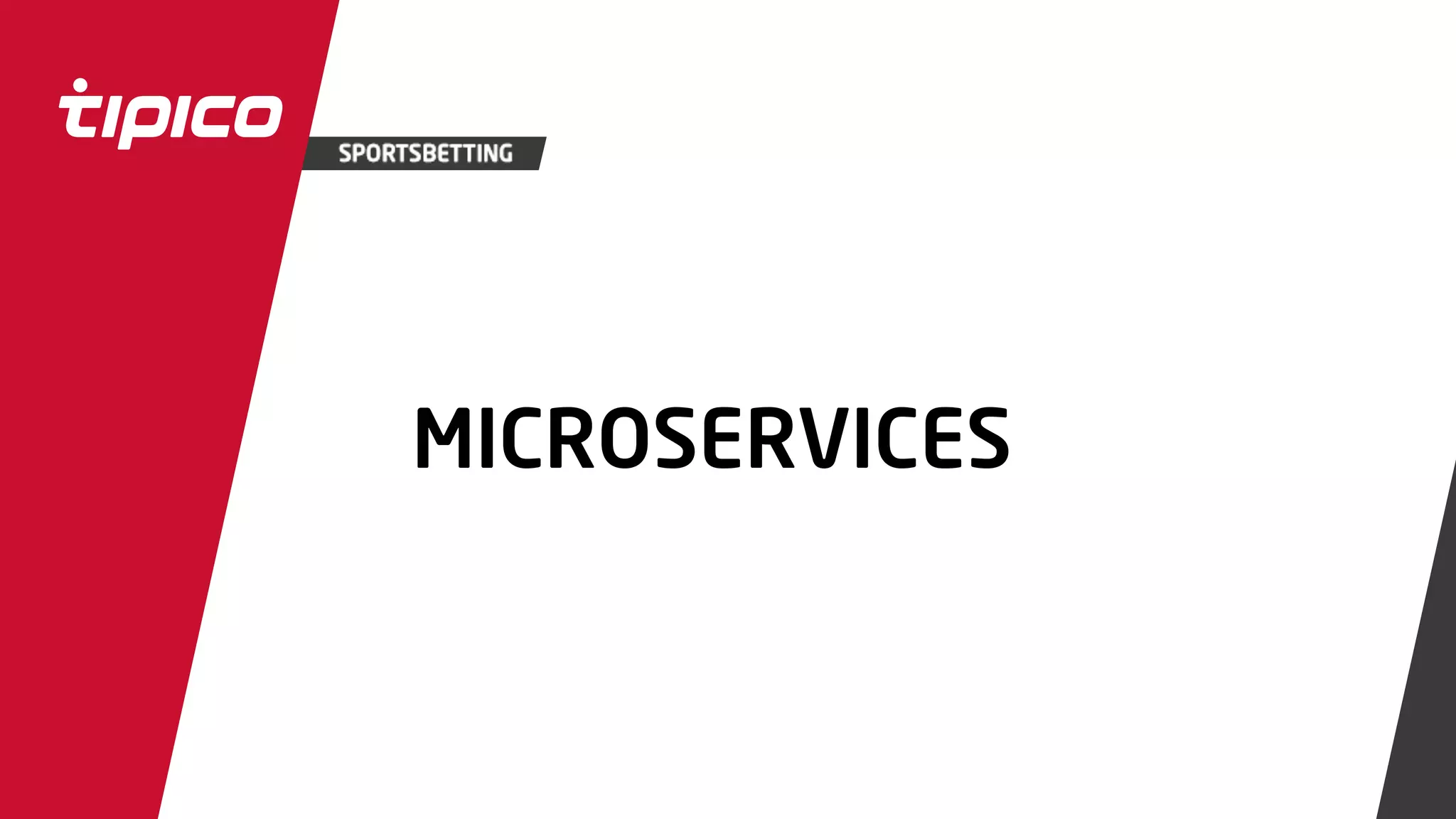 MICROSERVICES
 