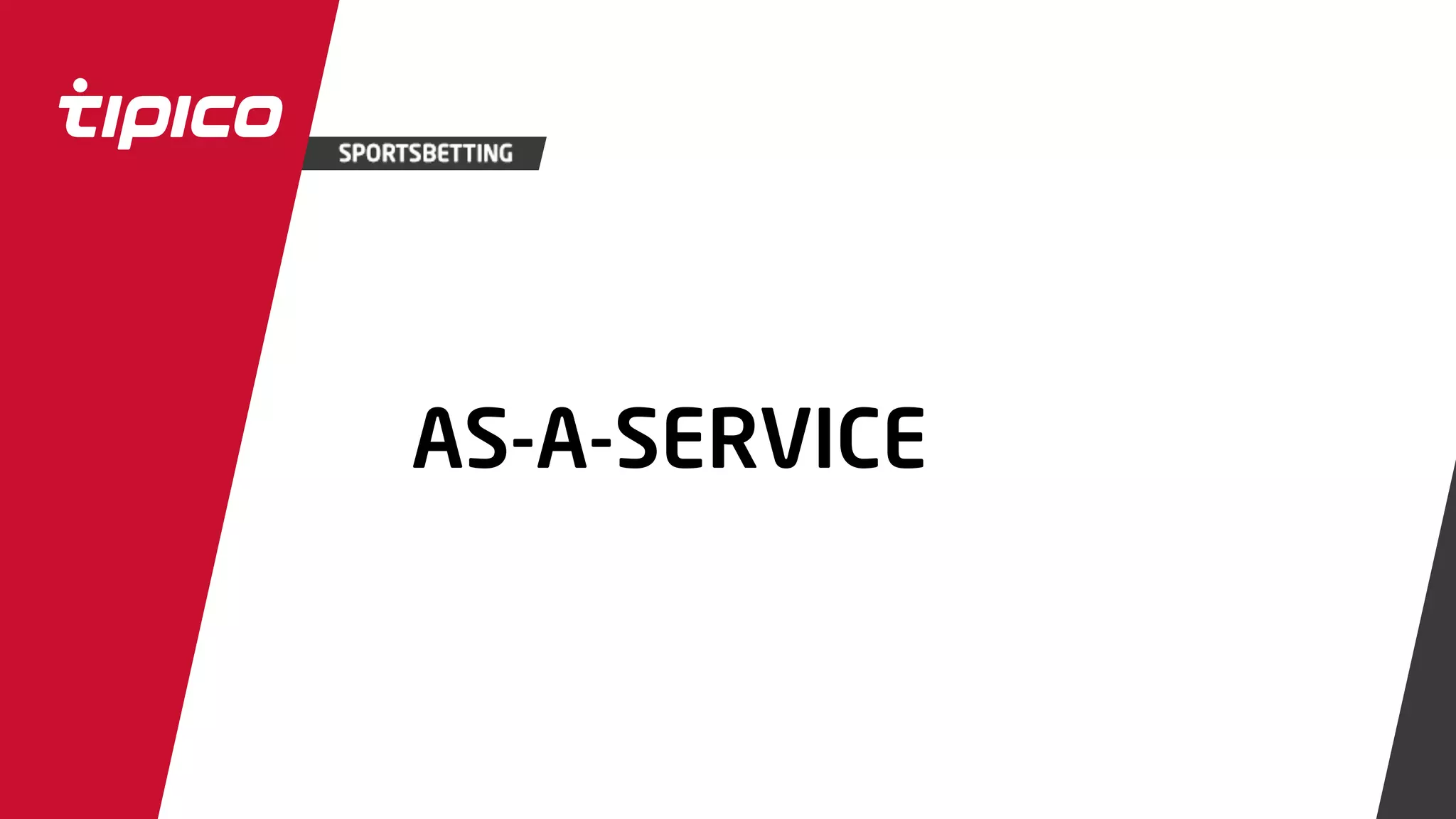 AS-A-SERVICE
 