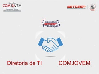 Diretoria de TI COMJOVEM
 
