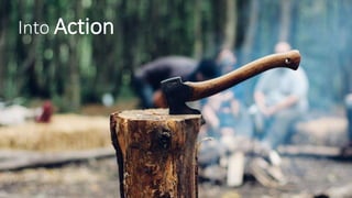Into Action
 
