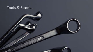 Tools & Stacks
 
