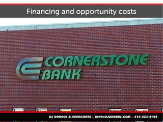 Financing and opportunity costs
 