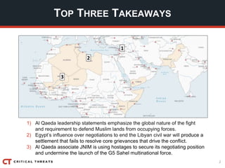 2
TOP THREE TAKEAWAYS
1
2
3
1) Al Qaeda leadership statements emphasize the global nature of the fight
and requirement to ...