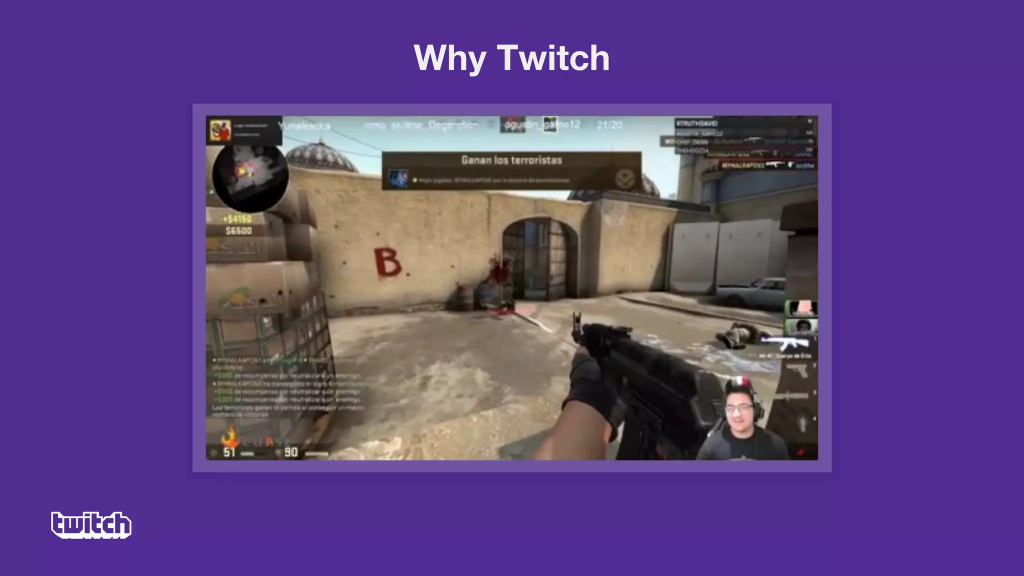 Why Twitch
 