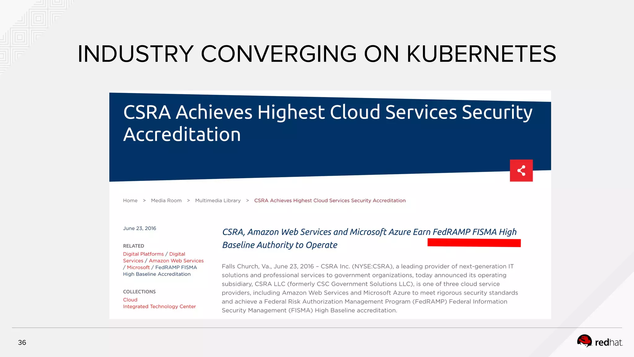 INDUSTRY CONVERGING ON KUBERNETES
36
 
