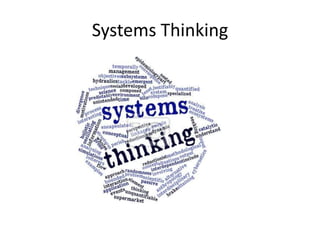 Systems Thinking
 