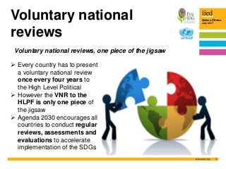 Stefano D’Errico
July 2017
3
Voluntary national
reviews
 Every country has to present
a voluntary national review
once ev...