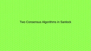 Two Consensus Algorithms in Sanlock
 
