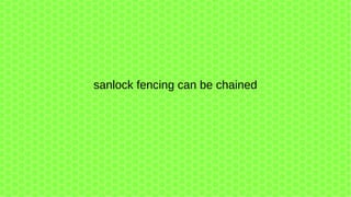 sanlock fencing can be chained
 