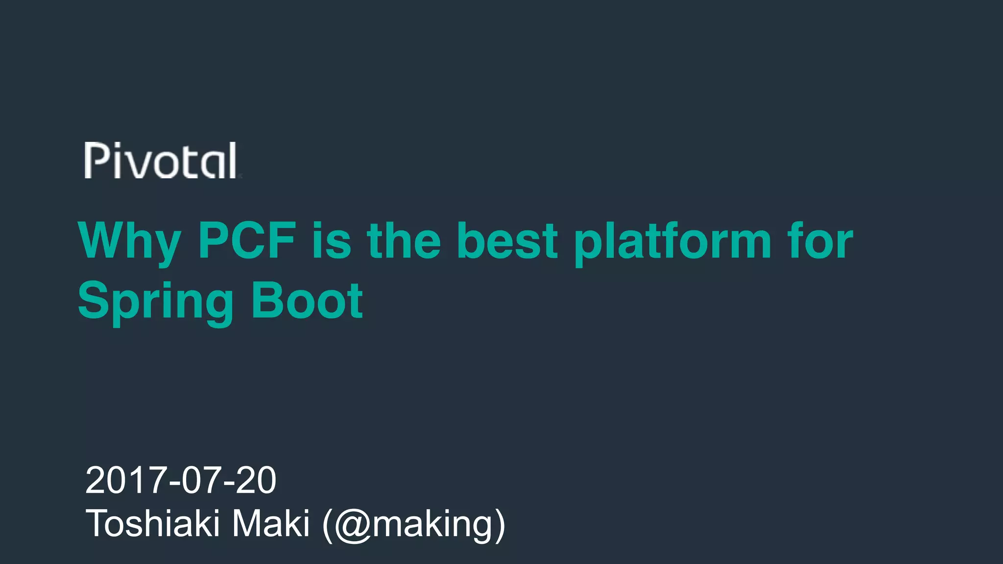 Why PCF is the best platform for Spring Boot PPT
