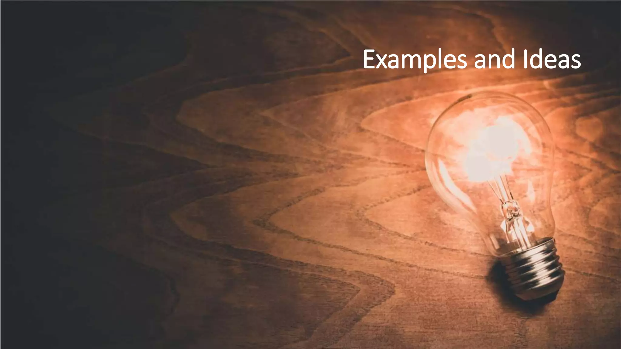 What YOU can investigateExamples and Ideas
 