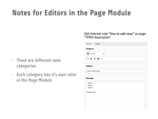 Notes for Editors in the Page Module
• There are different note
categories
• Each category has it’s own color
in the Page ...