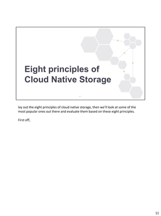 11
Eight principles of
Cloud Native Storage
 