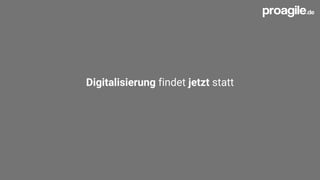 Digitalisierung findet jetzt statt
 