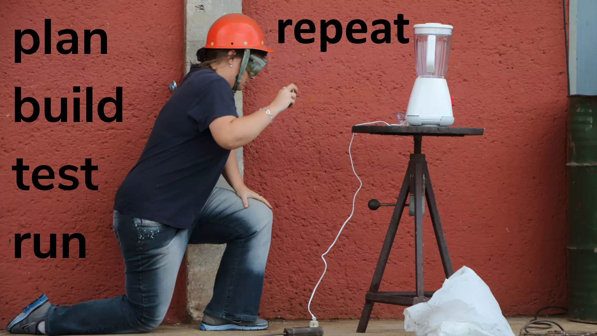 plan
build
test
run
repeat
 