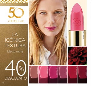 18
LA
ICÓNICA
TEXTURA
Efecto mate
32317NudeRose
32319FreshPink
32323BrightBerry
32324DuskyRose
32325ForeverRed
32326DarkBurgundy
40DESCUENTO
%
ModeloMaquilladacon:PolvosCompactosJewelGiordaniGold32088Light,
LabialIconicMateFPS12GiordaniGold32323BrightBerry.
32319FreshPink
 