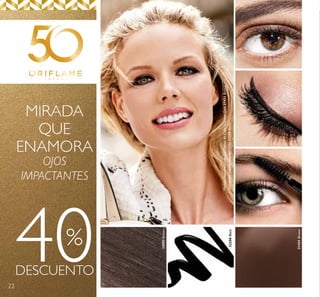 22
MIRADA
QUE
ENAMORA
OJOS
IMPACTANTES
40DESCUENTO
%
33093Brown
32250Black
31431Brown
ModeloMaquilladacon:GelFijadordeCejasGiordaniGold31431Brown,
DelineadorLíquidoGiordaniGold32250Black.
 