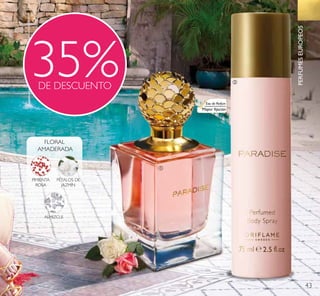 43
35%DE DESCUENTO
PIMIENTA
ROSA
PÉTALOS DE
JAZMÍN
ALMIZCLE
FLORAL
AMADERADA
Eau de Parfum
Mayor ﬁjación
ቢ
ባ
PERFUMESEUROPEOS
 