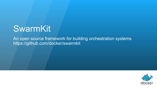SwarmKit
An open source framework for building orchestration systems
https://github.com/docker/swarmkit
 
