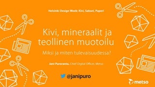Kivi, mineraalit ja teollinen muotoilu - Jani Purorannan esitys 12.9.2017