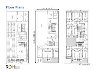 7
Floor Plans
Basement 1st 2nd-10th
36.5m(120ft.)
15.2 m (50 ft.)
dys architecture
 