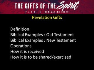 Part-3: The Gifts of the Spirit : Revelation Gifts | PPTX