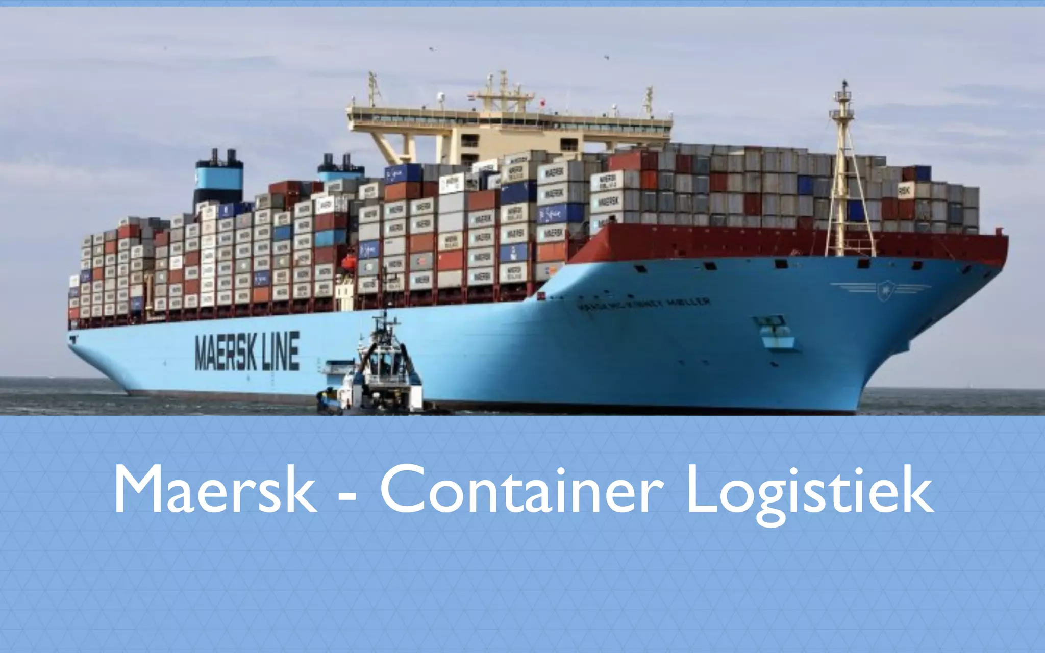 Maersk - Container Logistiek
 