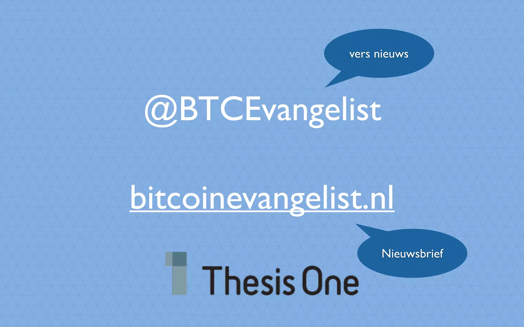 @BTCEvangelist
bitcoinevangelist.nl
vers nieuws
Nieuwsbrief
 