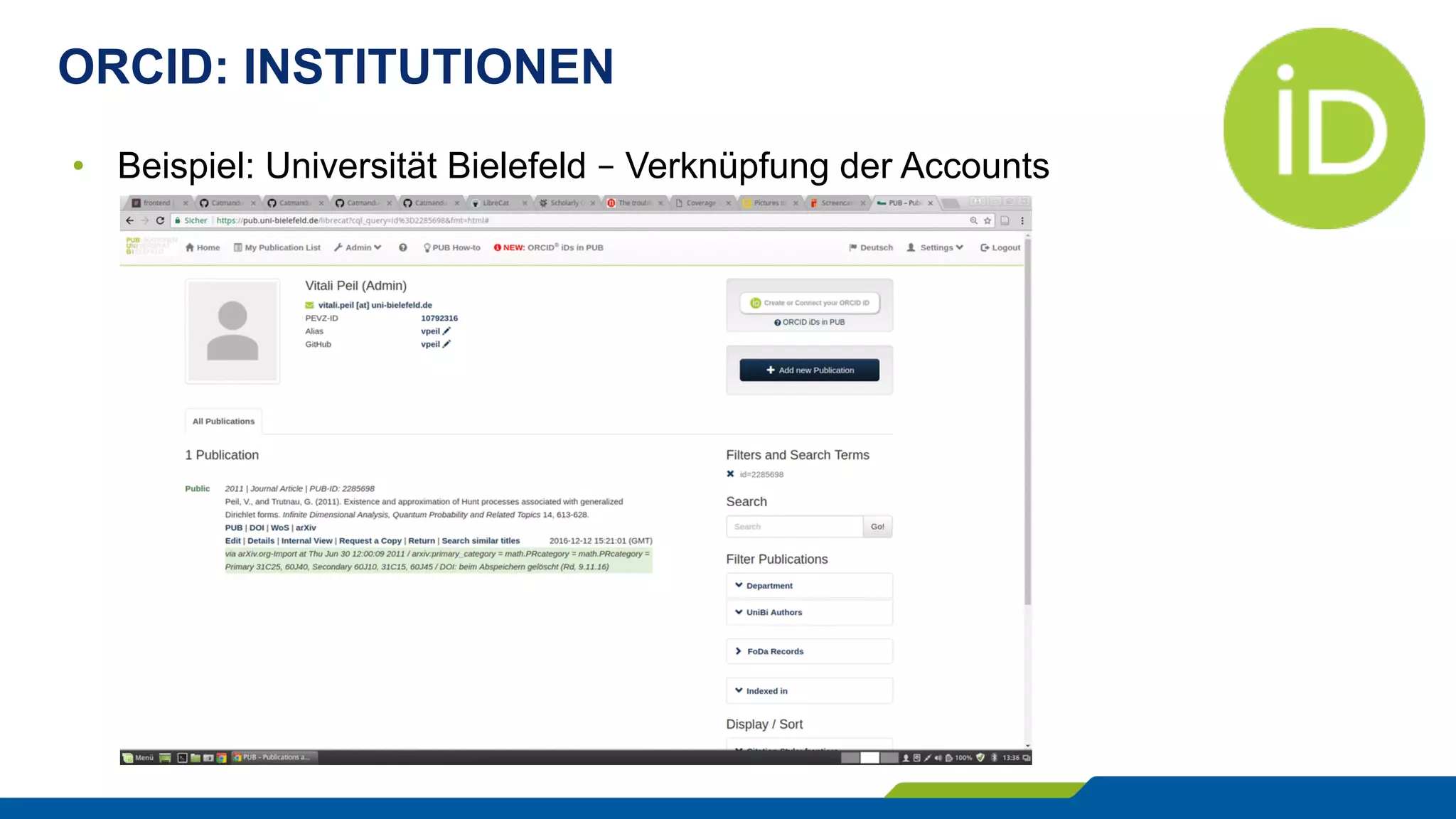 ORCID: INSTITUTIONEN
•  Beispiel: Universität Bielefeld – Verknüpfung der Accounts
 