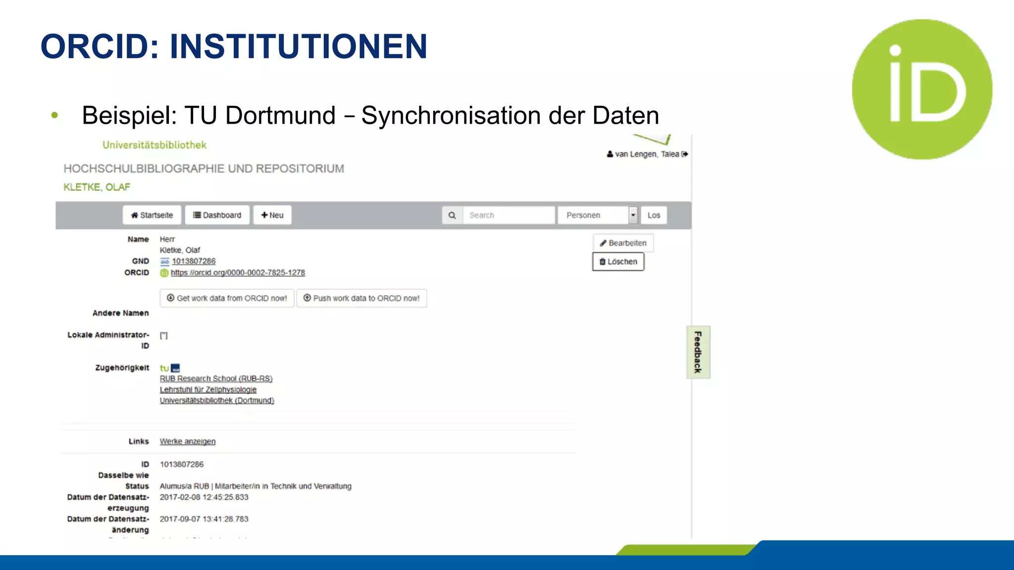 ORCID: INSTITUTIONEN
•  Beispiel: TU Dortmund – Synchronisation der Daten
 