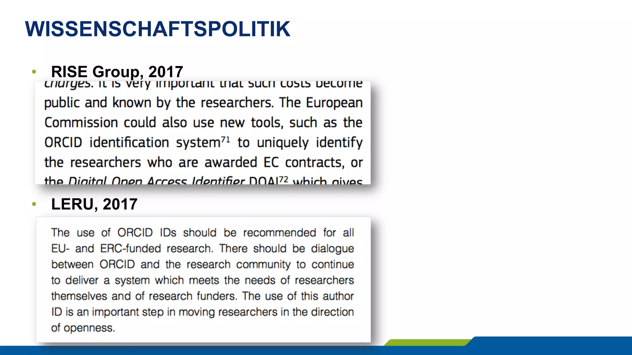 WISSENSCHAFTSPOLITIK
•  RISE Group, 2017
•  LERU, 2017
 