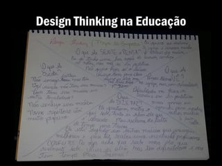 Design Thinking na Educação
 