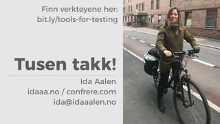 Enkel og effektiv brukertesting – med Ida Aalen