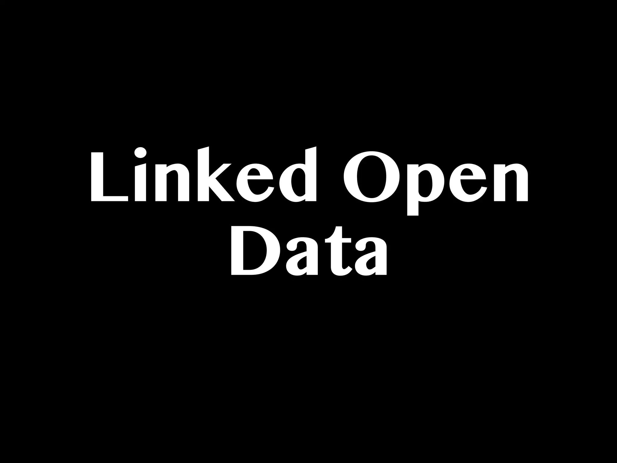 Linked Open
Data
 