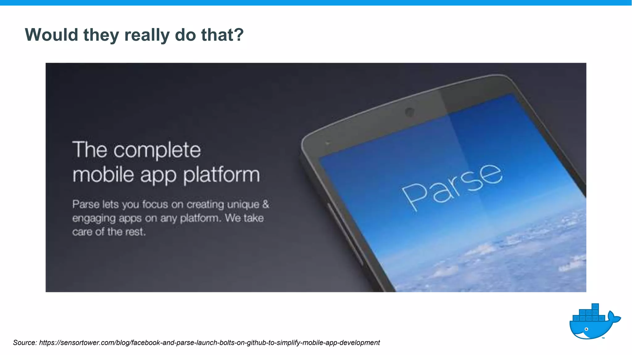 Would they really do that?
Source: https://sensortower.com/blog/facebook-and-parse-launch-bolts-on-github-to-simplify-mobile-app-development
 