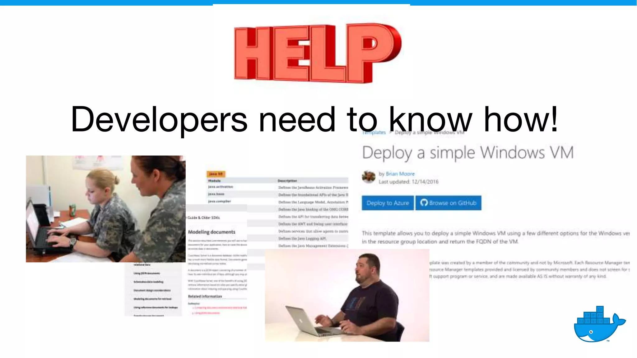 Developers need to know how!
 