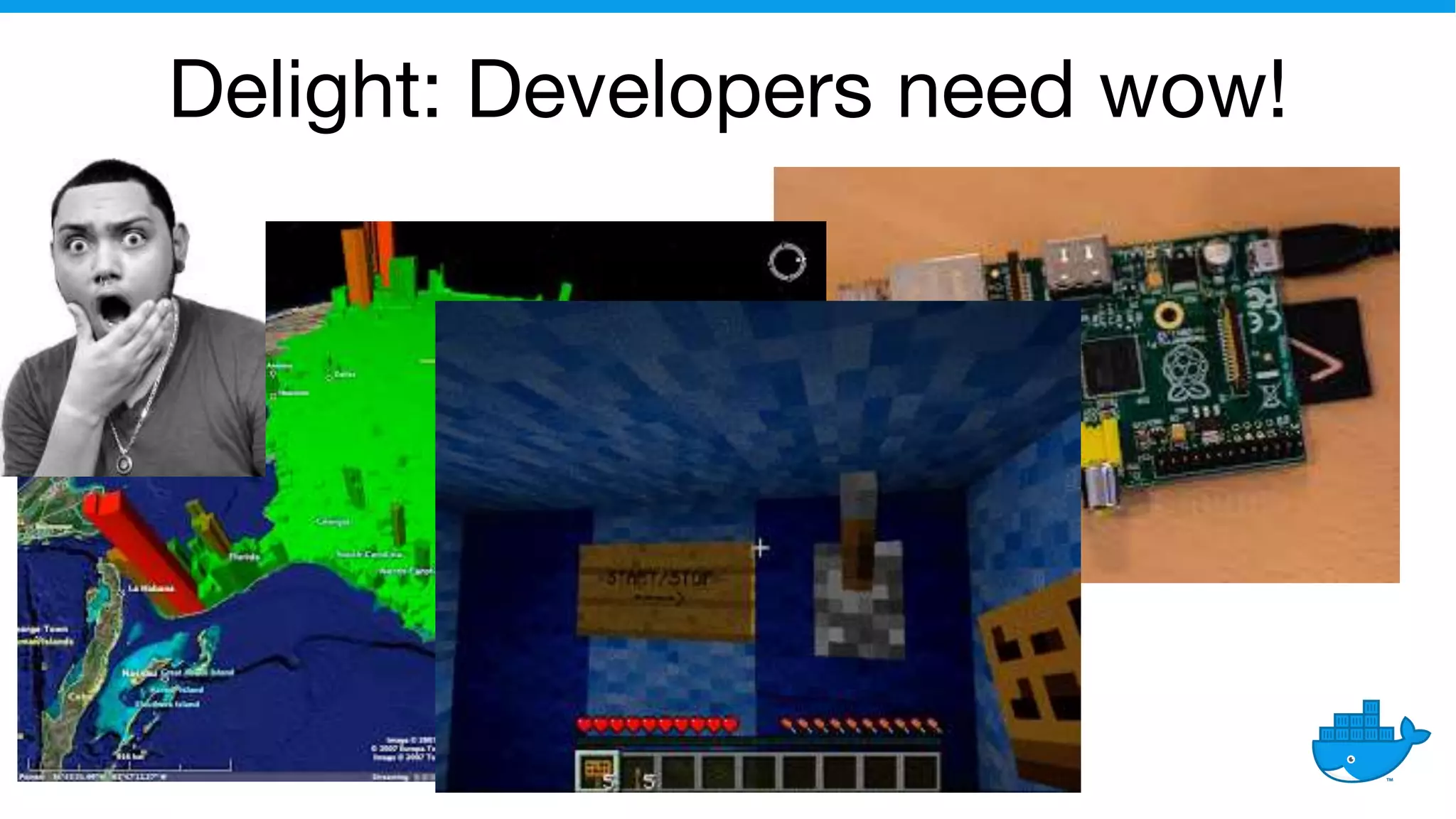 Delight: Developers need wow!
 