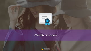 24
Certificaciones
 